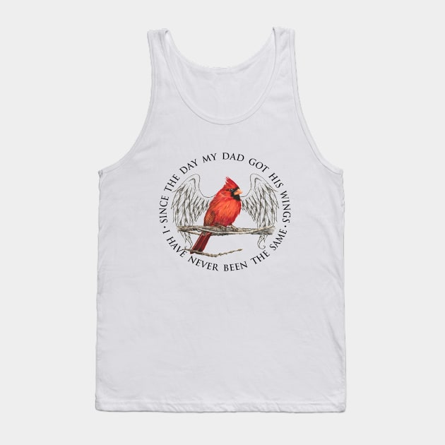 Since The Day My Dad Got His Wings I Have Never Been The Same Tank Top by DMMGear